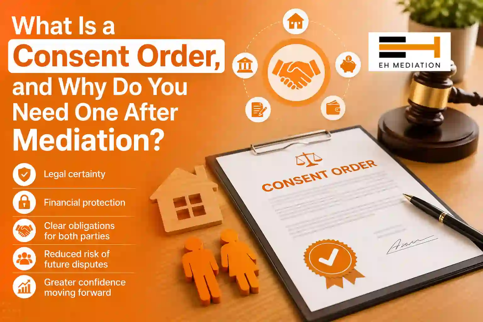 What Is a Consent Order, and Why Do You Need One After Mediation Biggleswade?